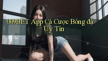 009bet app cá cược bóng đá uy tín
