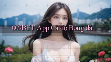 009bet app cá độ bóng đá