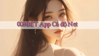 009bet app cá độ net