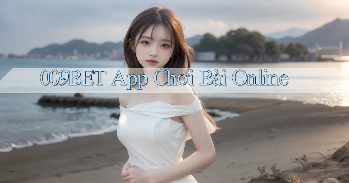 009bet app chơi bài online