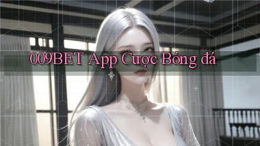 009bet app cược bóng đá