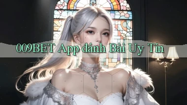 009bet app đánh bài uy tín