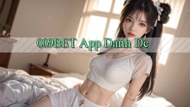 009bet app danh de
