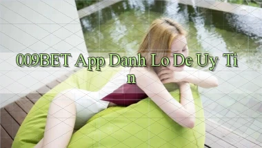009bet app đánh lô de uy tín