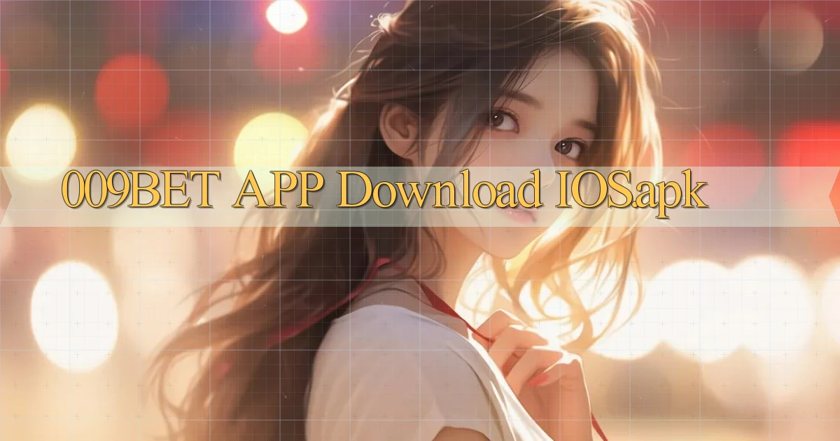 009bet APP download iOS.apk