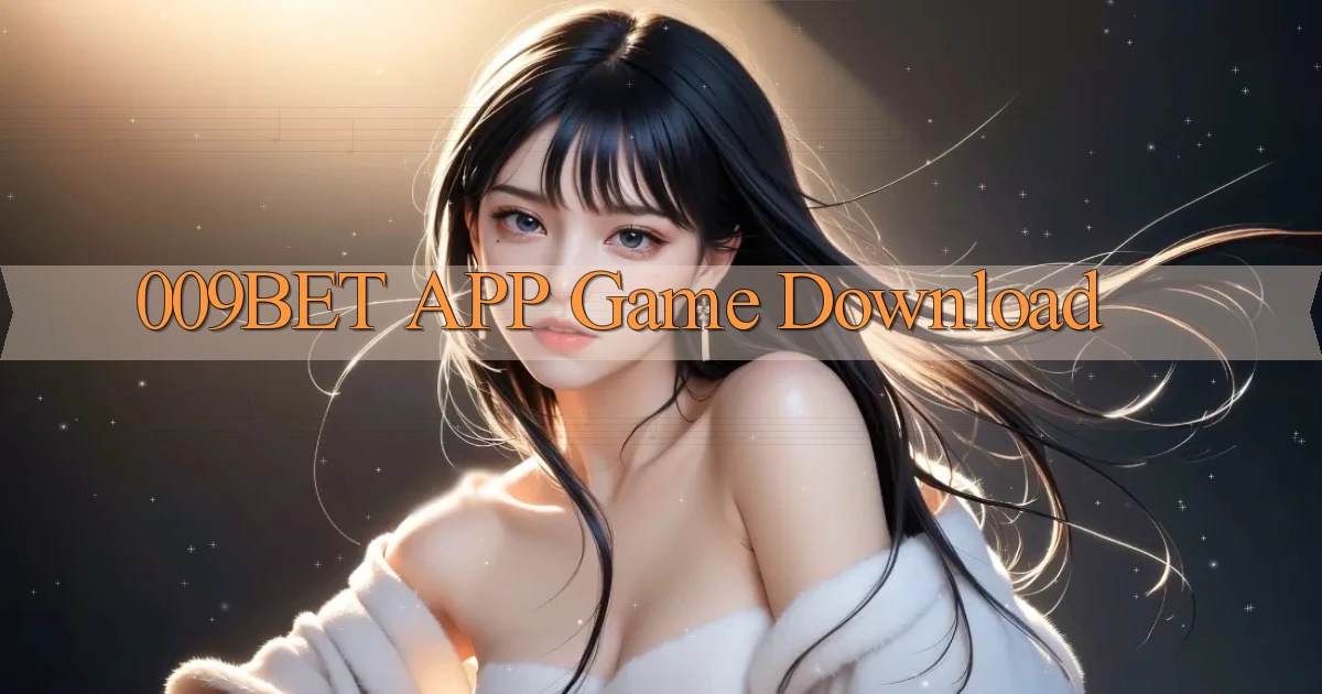 009bet APP game download
