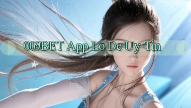 009bet app lô đề uy tín