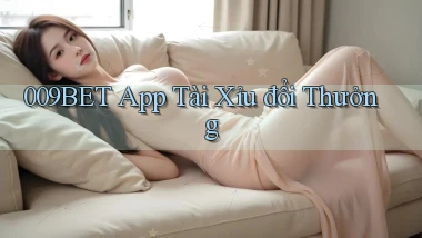 009bet app tài xỉu đổi thưởng