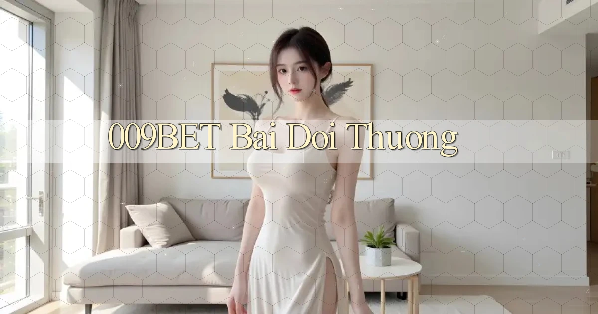009bet bài đổi thưởng