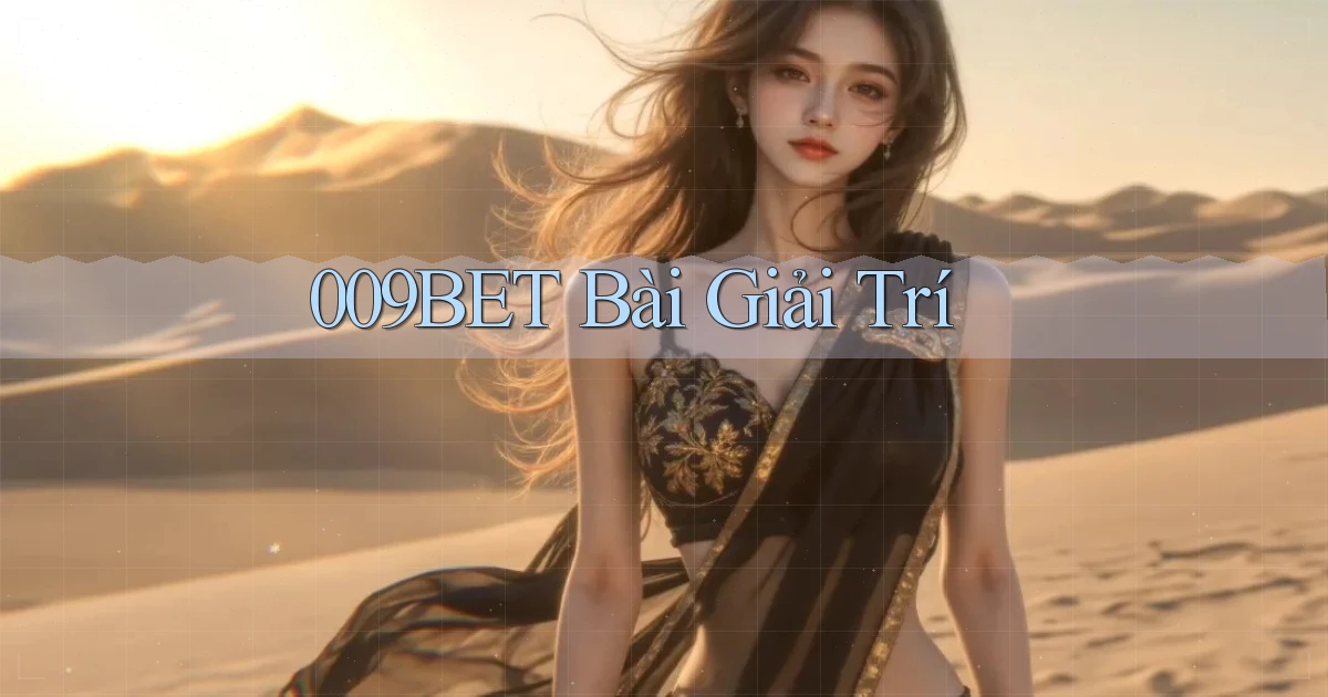 009bet bài giải trí