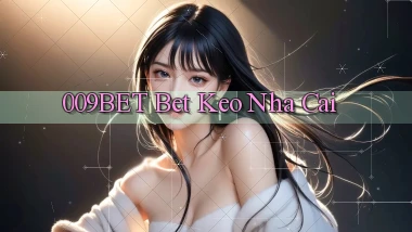 009bet bet keo nha cai
