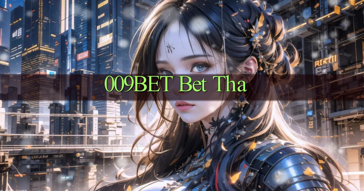 009bet bet tha