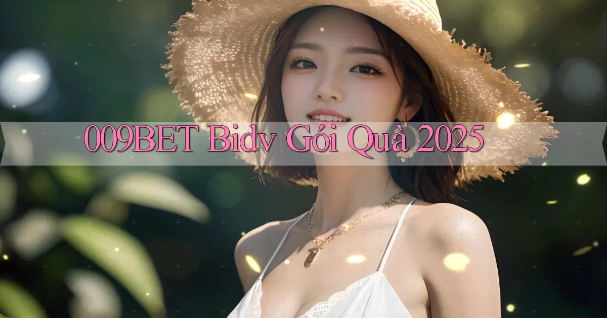 009bet bidv gói quà 2025