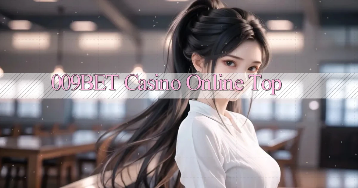 009bet casino online top