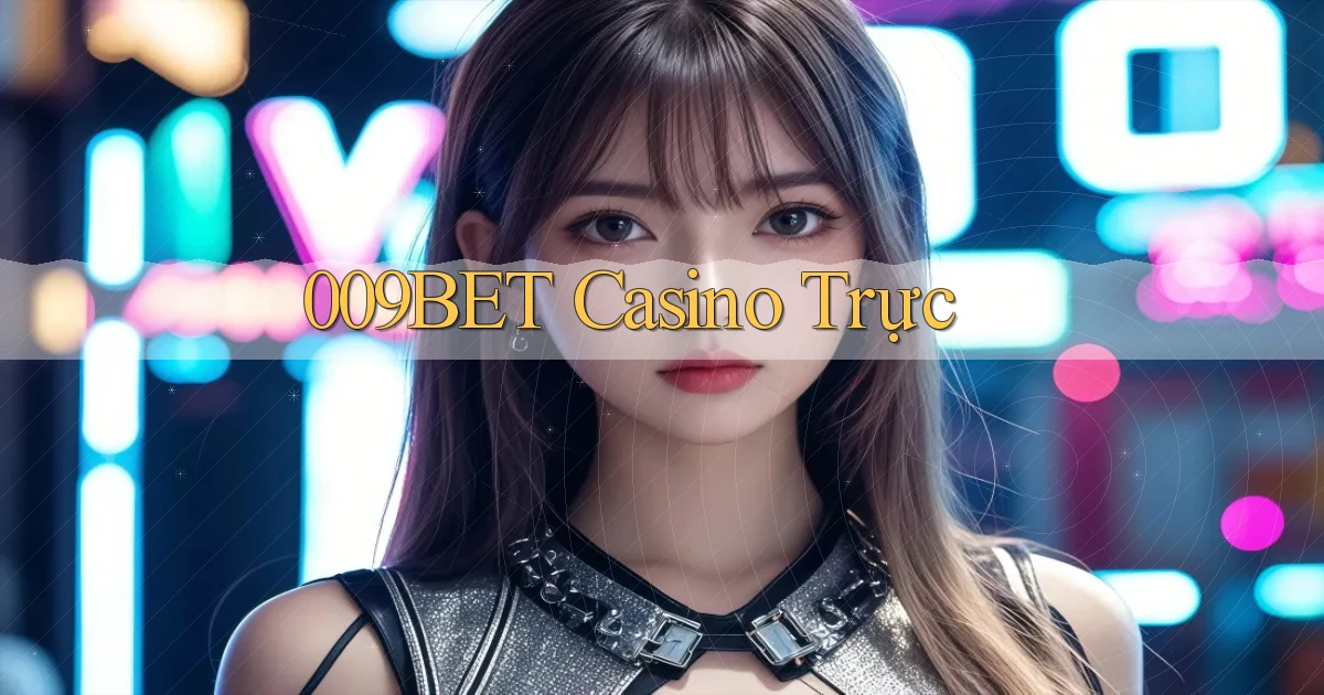 009bet casino trực
