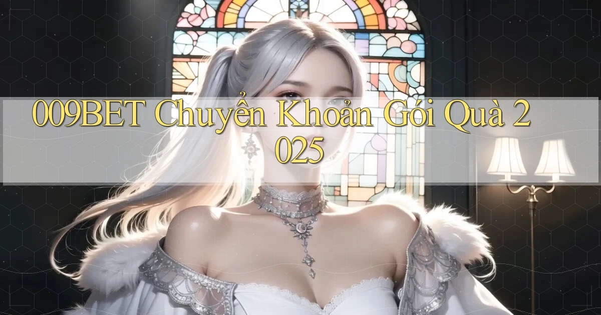 009bet chuyển khoản gói quà 2025