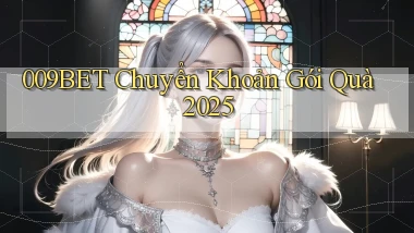 009bet chuyển khoản gói quà 2025
