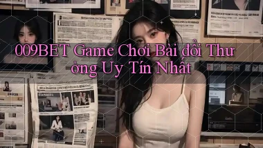 009bet  game chơi bài đổi thưởng uy tín nhất