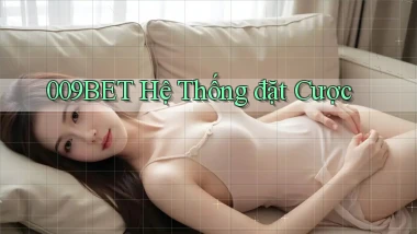 009bet  hệ thống đặt cược