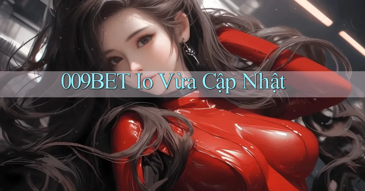 009bet io vừa cập nhật