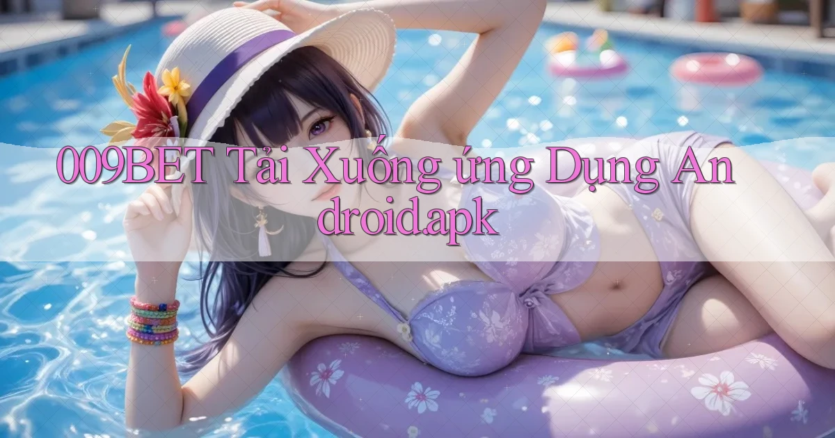 009bet Tải xuống ứng dụng Android.apk