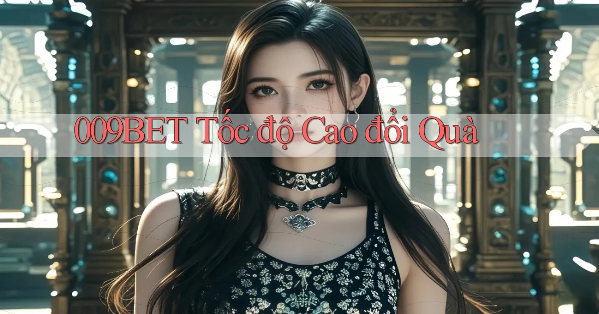 009bet tốc độ cao đổi quà
