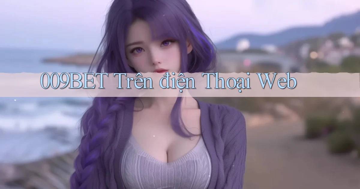 009bet trên điện thoại web