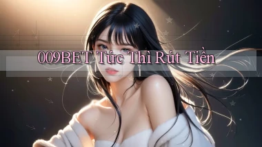 009bet tức thì rút tiền
