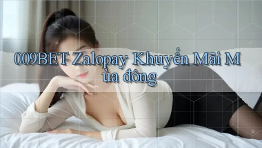 009bet zalopay khuyến mãi mùa đông