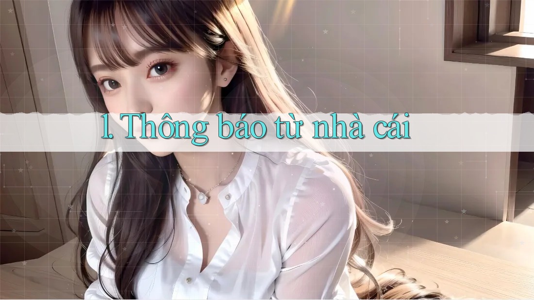 1. Thông báo từ nhà cái