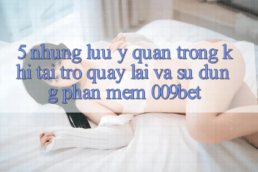5. Những Lưu Ý Quan Trọng Khi Tải trở quay lại Và Sử Dụng Phần mềm 009bet