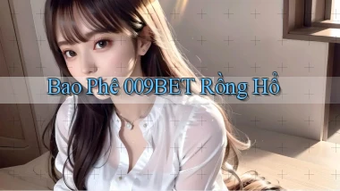 bao phê 009bet rồng hổ