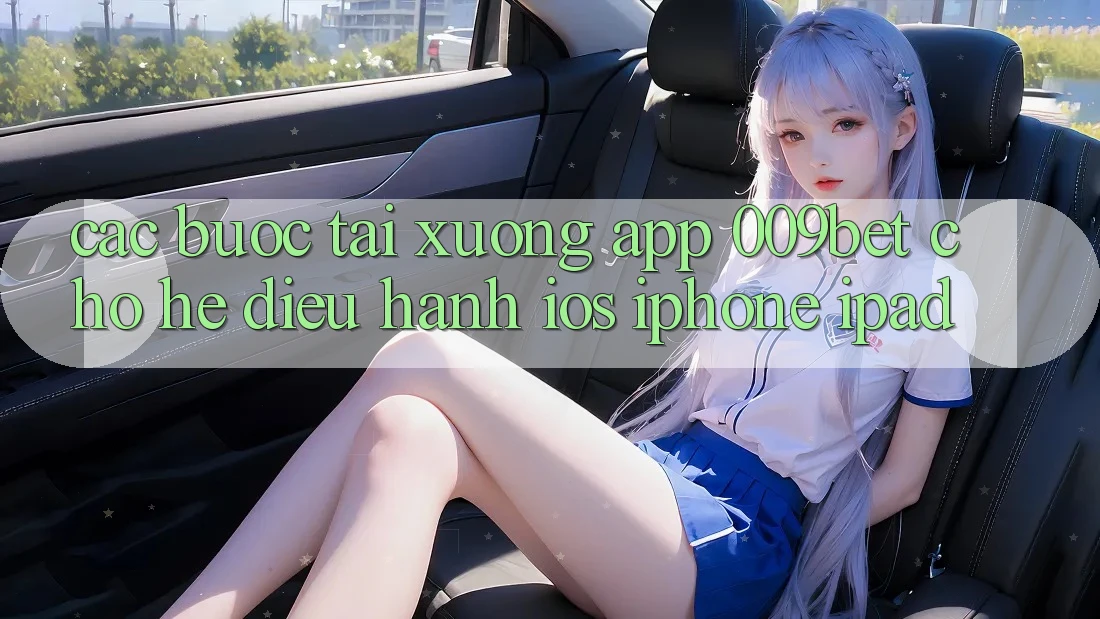 Các bước Tải xuống App 009bet Cho Hệ Điều Hành iOS (iPhone/iPad) Các bước Tải xuống App 009bet Cho Hệ Điều Hành iOS (iPhone/iPad)
