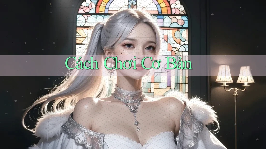 Cách chơi cơ bản