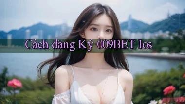cách đăng ký 009bet ios