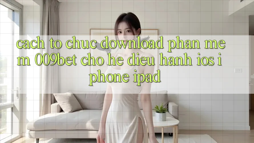 Cách tổ chức Download Phần mềm 009bet Cho Hệ Điều Hành iOS (iPhone/iPad) Cách tổ chức Download Phần mềm 009bet Cho Hệ Điều Hành iOS (iPhone/iPad)