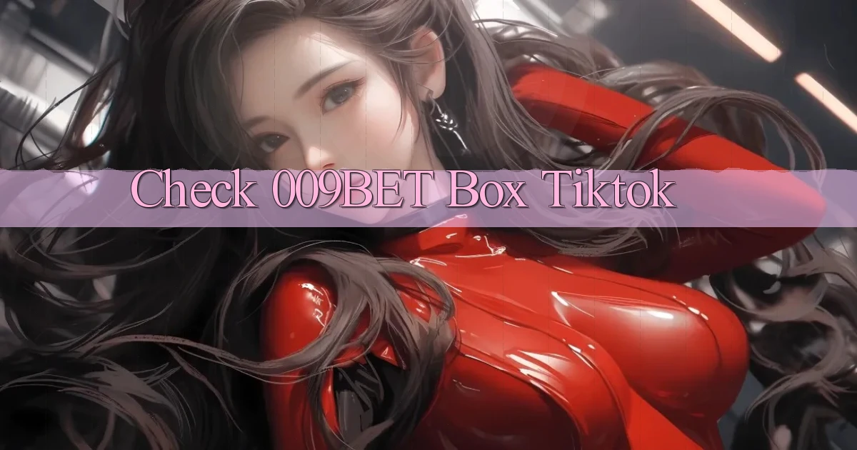 check 009bet box tiktok