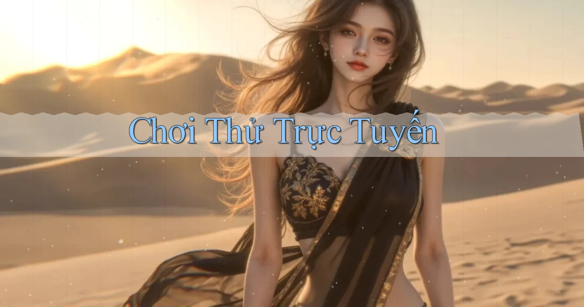 Chơi thử Trực tuyến