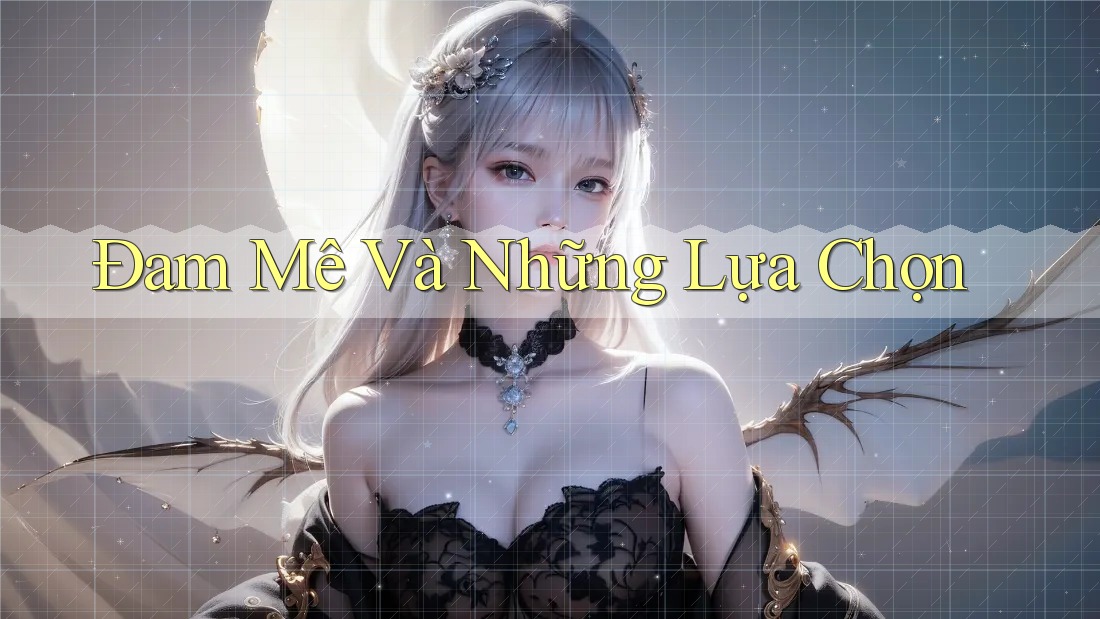 Đam Mê Và Những Lựa Chọn