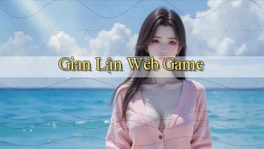Gian lận Web game