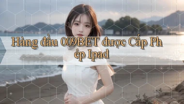 hàng đầu 009bet được cấp phép ipad