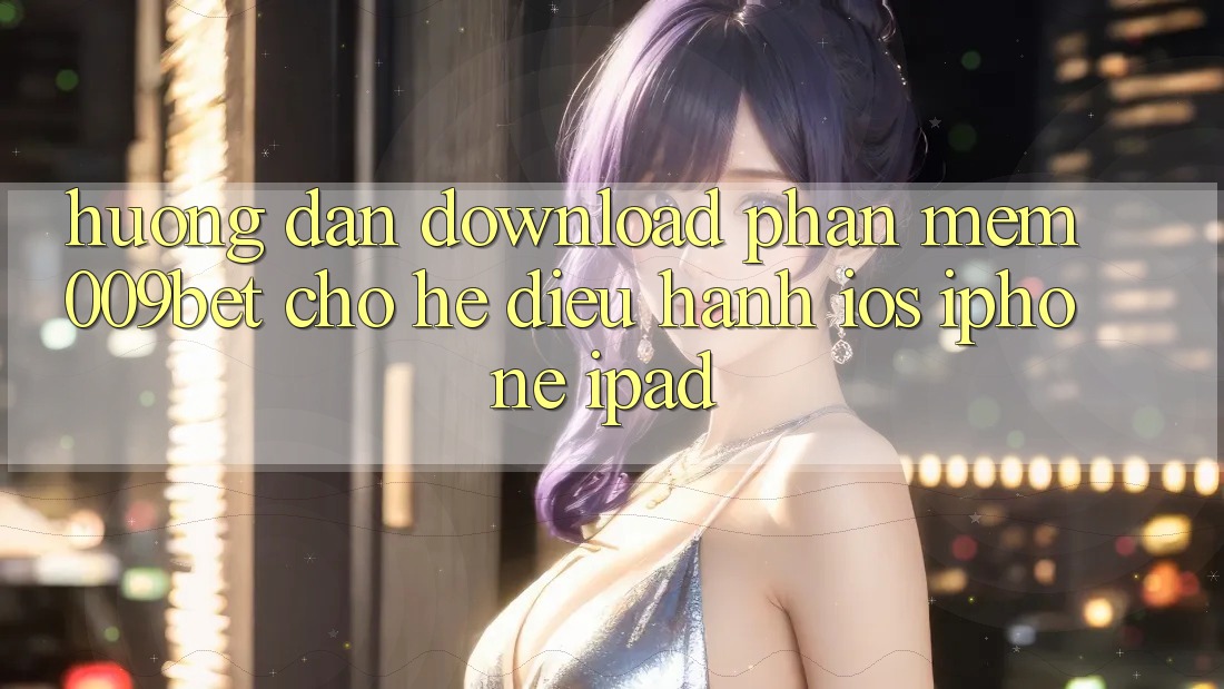 Hướng Dẫn Download Phần mềm 009bet Cho Hệ Điều Hành iOS (iPhone/iPad)