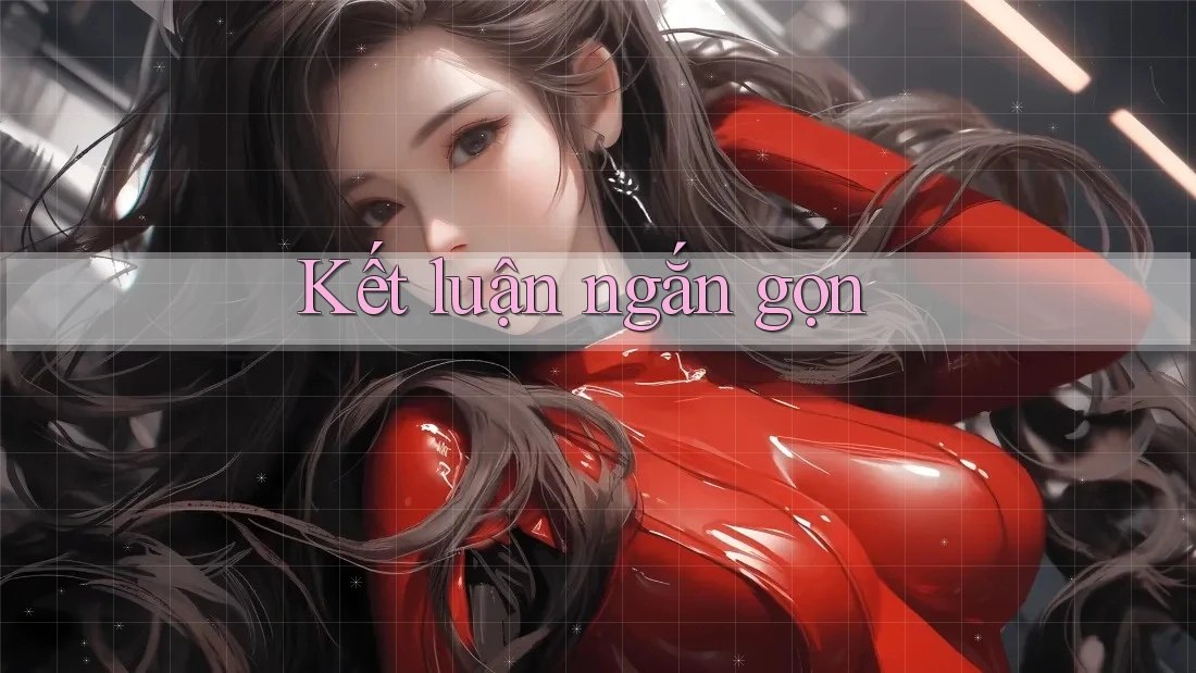 Kết luận ngắn gọn Kết luận ngắn gọn