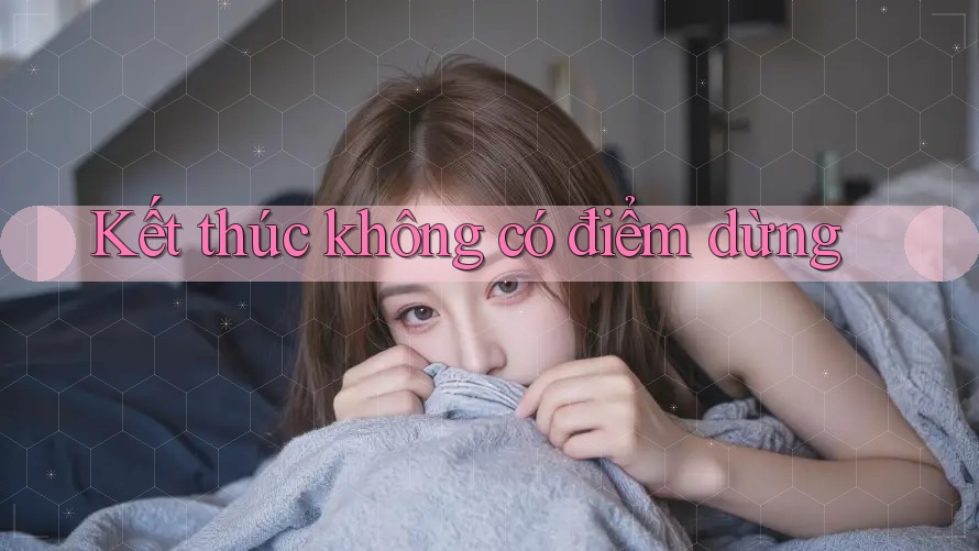 Kết thúc không có điểm dừng