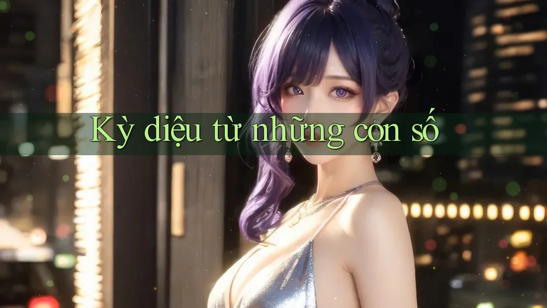 Kỳ Diệu Từ Những Con Số