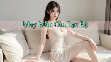 May mắn Câu lạc bộ