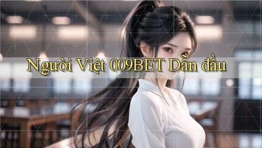 người việt 009bet dẫn đầu