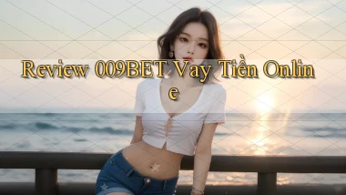 review 009bet vay tiền online