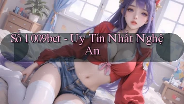 số 1 009bet uy tín nhất Nghệ An