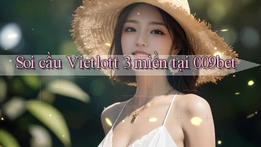 soi cầu vietlott 3 miền tại 009bet